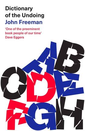 1472154770 Hachette Books Dictionary Of The Undoing - John Freeman Literary Critic Essayist Editor Poe