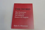 The Word Dictionary That Reveals Hebrew Source Of English Isaac Mozeson. Fixed Price $124.99.