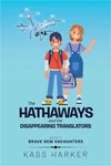 The Hathaways And Disappearing Translators: Brave New Encounters (paperback. Fixed Price $16.69.