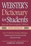 Webster's Dictionary For Students, Special Encyclopedic Edition, Fifth.... Fixed Price $8.99.