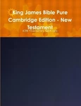 King James Bible Pure Cambridge Edition New Testament By Kjb Translators 1604-. Fixed Price $91.48.
