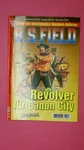 233943 Robert S. Field Revolver Canon City Nr. 14. Fixed Price $46.99.