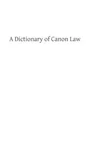 Dictionary Of Canon Law By Brother Hermenegild Tosf (english) Paperback Book. Fixed Price $20.49.